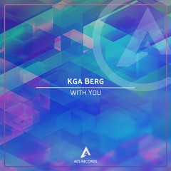 KGA Berg - With You (Radio Edit)