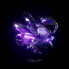 Premiere: Aluphobia - Cronic [RAVEU015]