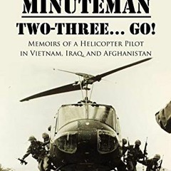 READ PDF EBOOK EPUB KINDLE This is Minuteman: Two-Three... Go!: Memoirs of a Helicopt