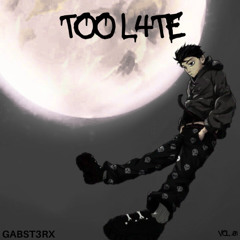 TOO L4TE
