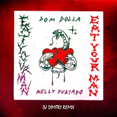 Dom Dolla, Nelly Furtado - Eat Your Man Preview (Bandcamp Purchase)