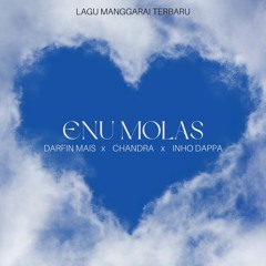 Enu Molas (feat. Darfin Mais, Chandra & Inho Dappa)