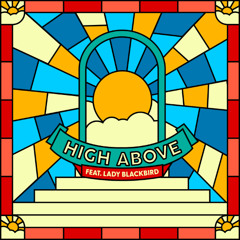 Bakermat - High Above (feat. Lady Blackbird)