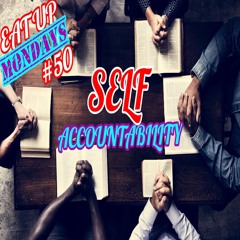 BEING HELD ACCOUNTABLE FOR OUR ACTIONS