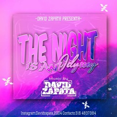THE NIGHT IS  AN ODYSSEY MIXED BY DAVID ZAPATA