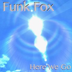 Funk Fox - Here We Go