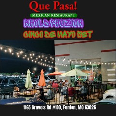1. Quepasa Presents Cinco De Mayo KholdPhuzion Style Set 1