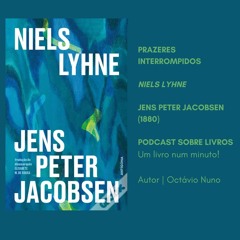 Prazeres Interrompidos #325: Jens Peter Jacobsen - Niels Lyhne (1880)