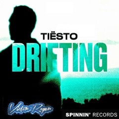 Tiësto - Drifting - Victor Roger Groveedit 2025