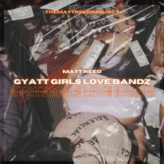 Gyatt Girls Love Bandz
