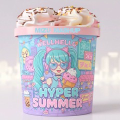 Wellhello - Hyper Summer (MiZU Mashup)