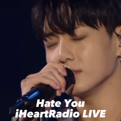 Jung Kook "Hate You"  iHeartRadioLive