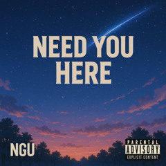 Need You Here
