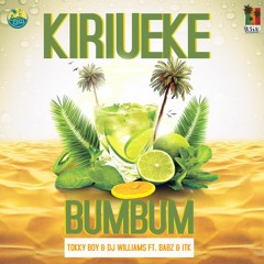 Kiriueke Bumbum - Tokky Boy & DJ Williams Ft. Babz & ITK