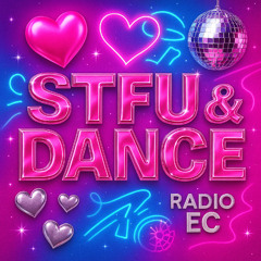 !STFU & DANCE!