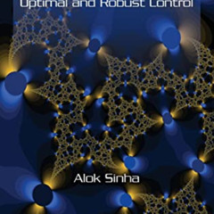 [View] EPUB ✉️ Linear Systems: Optimal and Robust Control by  Alok Sinha EPUB KINDLE