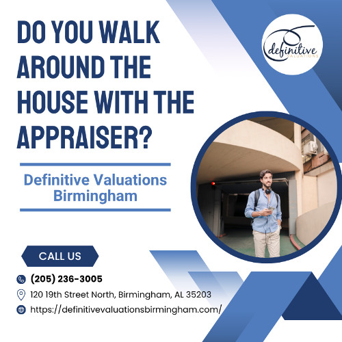 Do You Walk Around The House With The Appraiser?