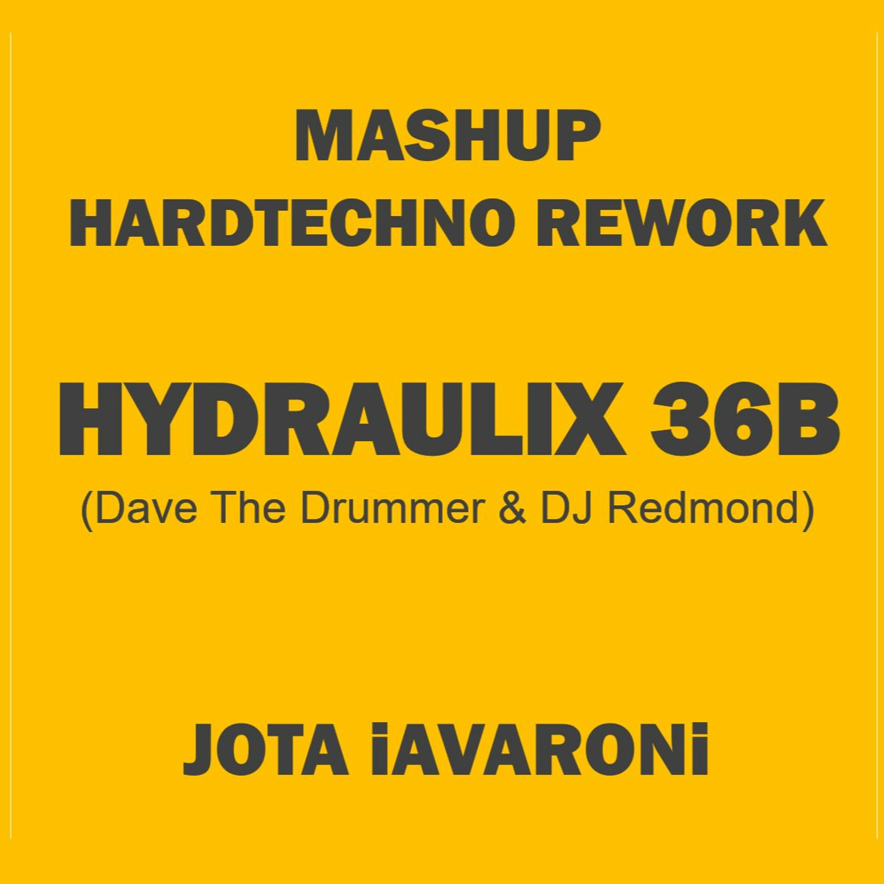 MASHUP - HARDTECHNO REMIX - HIDRAULIX 36B (JOTA iAVARONi) episode artwork