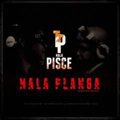 TP nala Pisce - Nala Planga (Alicelibo Bleg Muscle Mix)Prod by Mtezman