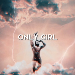 Only Girl (In The World) (Whippa X RasKal Bootleg)