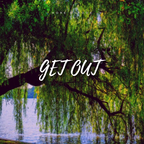 GET OUT