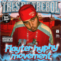 Tres de Trebol - Flayter hyphy movement (2007)