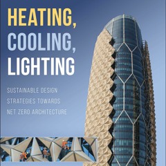 Download PDF Heating, Cooling, Lighting: Sustainable Design Strategies Towards