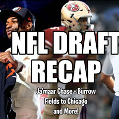 NFL Draft Recap & Discussion! Best and Worst Picks