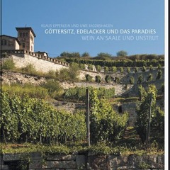 read Göttersitz. Edelacker und das Paradies: Wein an Saale und Unstrut. Mit exklusiven Kochrezepte