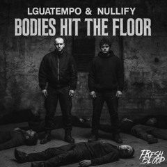 Bodies Hit The Floor