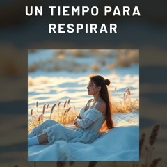 Un tiempo para respirar