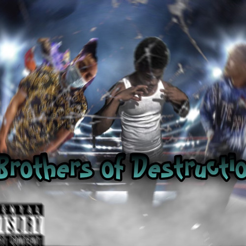 brothers of distruction x rakcboyy x cutthroat