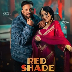 Red Shade Dilpreet Dhillon