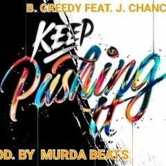 Keep It Pushin - B. Greedy x J. Chance.mp3