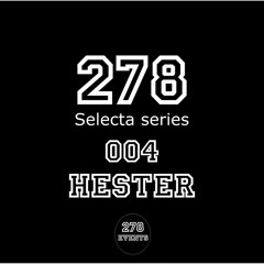 278 Selecta Series 004 - Hester