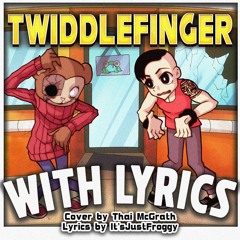 Twiddlefinger with Lyrics (Anime OP Version)
