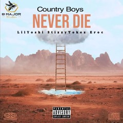 Lil Yoshi x Eroc x Stizzy Tokez - Country Boys Never Die