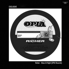 exclusive | Richer - Move At Night | OPIA Records