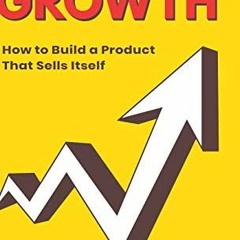 [READ] [KINDLE PDF EBOOK EPUB] Product-Led Growth: How to Build a Product That Sells Itself by  Bush