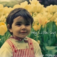 Hey Little GIrl