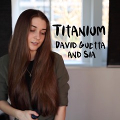 Titanium - David Guetta Ft. Sia (Cassidy Mackenzie Cover)