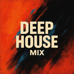 Deep House Mix
