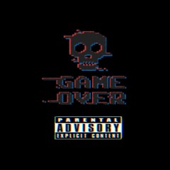 Game Over (prod. Chuck Woods)