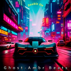 Ghost-Ambr Beats - Double Six