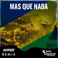 Mas Que Nada (ADREE Remix) [Bvss Collective Premiere]