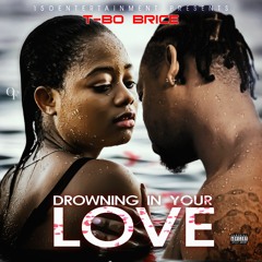 DROWNING IN YOUR LOVE