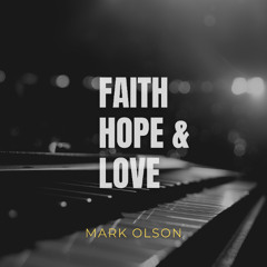 Faith, Hope, & Love