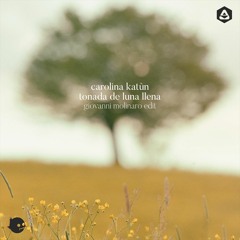 💥 premiere: Carolina Katun - Tonada De Luna Llena (Giovanni Molinaro Edit)