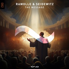 Rawolle, Seidewitz - The Message | OUT NOW 🌑🎶