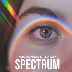 Wicked Viol8 & Flazex - Spectrum